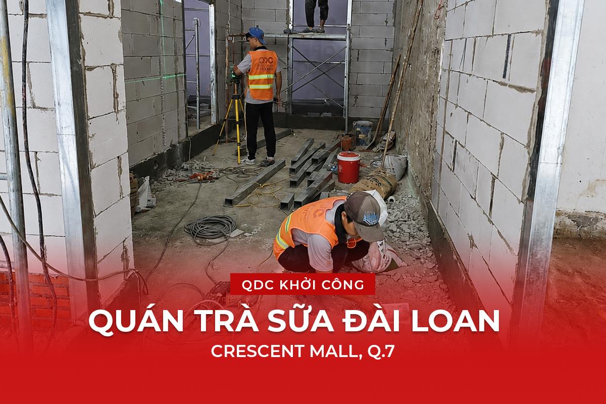 KHỞI CÔNG QUÁN TRÀ SỮA ĐÀI LOAN TẠI CRESCENT MALL, Q.7