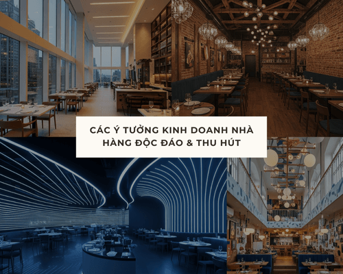 Các ý tưởng kinh doanh nhà hàng độc đáo & thu hút
