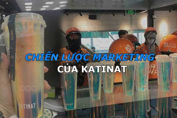Chiến lược Marketing của Katinat có gì đặc biệt để chúng ta học hỏi?