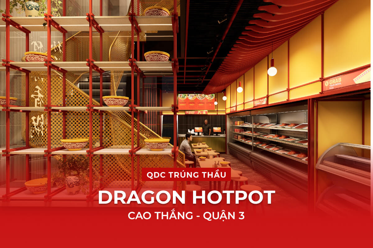 QDC TRÚNG THẦU THI CÔNG DRAGON HOTPOT - CAO THẮNG, Q.3