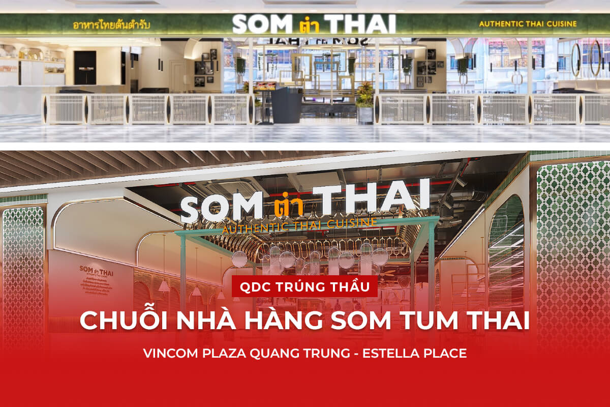 QDC TRÚNG THẦU 02 CHI NHÁNH NHÀ HÀNG THÁI - SOM TUM THAI