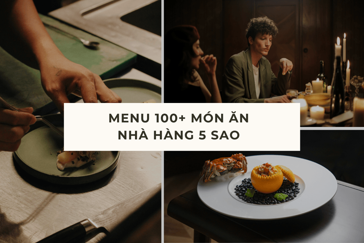 Gợi ý menu 100+ món ăn nhà hàng 5 sao